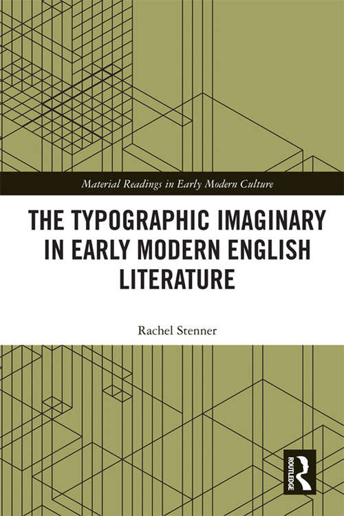 Book cover of The Typographic Imaginary in Early Modern English Literature (Material Readings in Early Modern Culture)