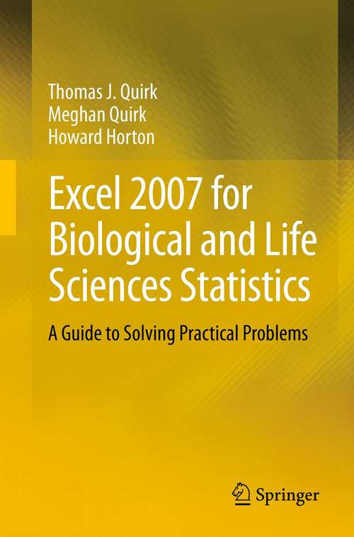 Book cover of Excel 2007 for Biological and Life Sciences Statistics: A Guide to Solving Practical Problems (2013)