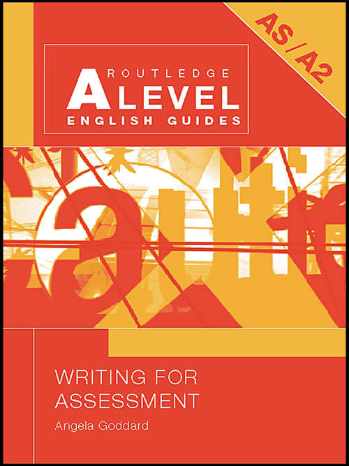 Book cover of Writing for Assessment (Routledge A Level English Guides)