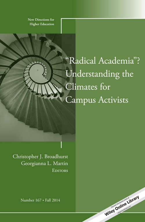 Book cover of "Radical Academia"? Understanding the Climates for Campus Activists: New Directions for Higher Education, Number 167 (J-B HE Single Issue Higher Education)