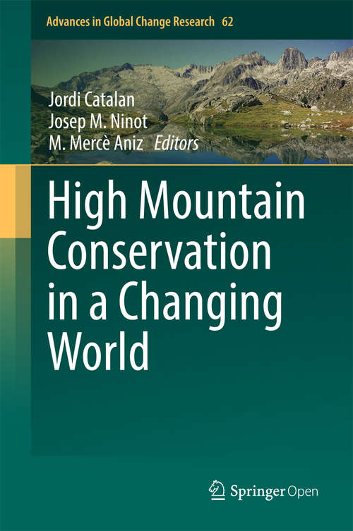 Book cover of High Mountain Conservation in a Changing World (Advances in Global Change Research #62)