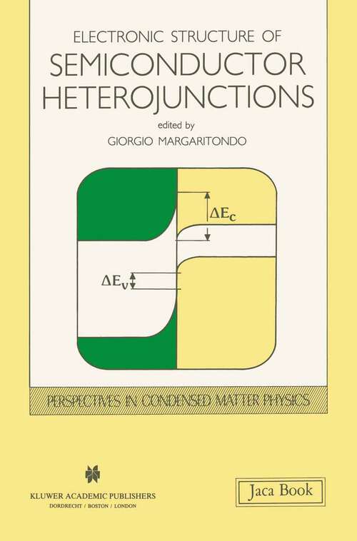 Book cover of Electronic Structure of Semiconductor Heterojunctions (1988) (Perspectives in Condensed Matter Physics #1)