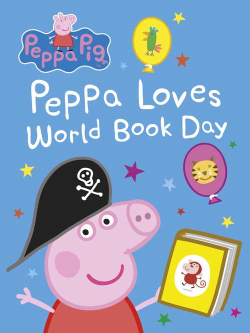 Book cover of Peppa Pig: Peppa Loves World Book Day (Peppa Pig)