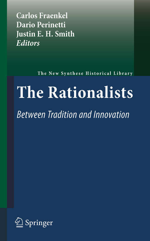 Book cover of The Rationalists: Between Tradition and Innovation (2011) (The New Synthese Historical Library #65)