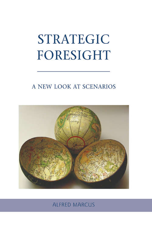 Book cover of Strategic Foresight: A New Look at Scenarios (2009)