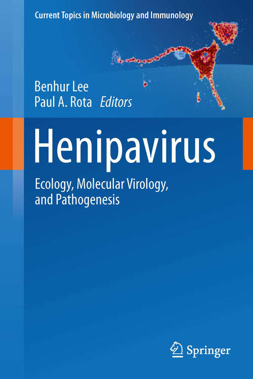 Book cover of Henipavirus: Ecology, Molecular Virology, and Pathogenesis (2012) (Current Topics in Microbiology and Immunology #359)