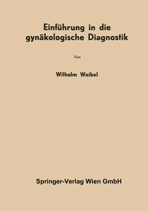 Book cover of Einführung in die gynäkologische Diagnostik (9. Aufl. 1941)