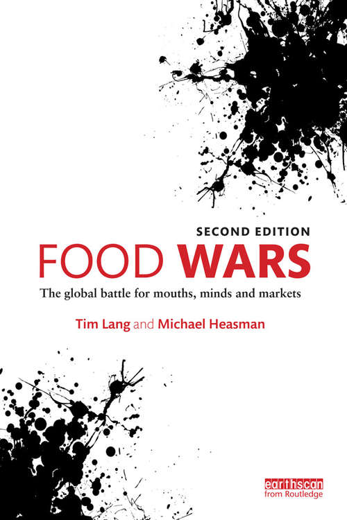 Book cover of Food Wars: The Global Battle for Mouths, Minds and Markets (2)