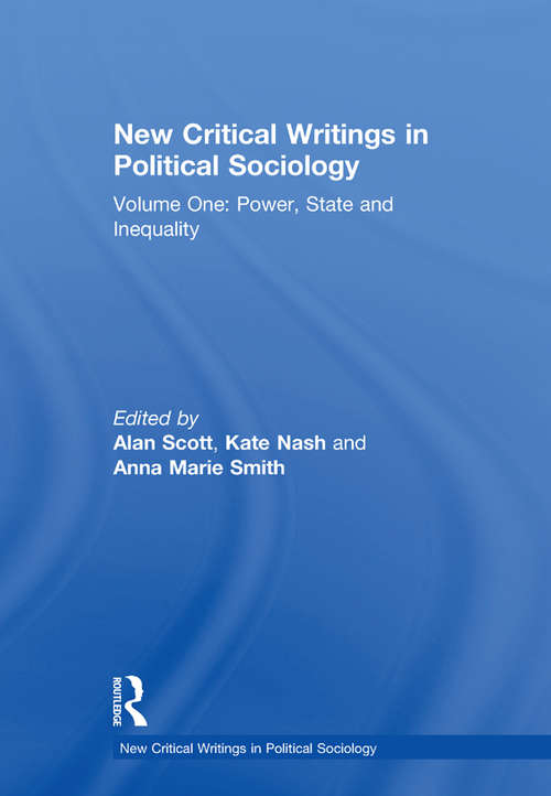 Book cover of New Critical Writings in Political Sociology: Volume One: Power, State and Inequality (New Critical Writings in Political Sociology)