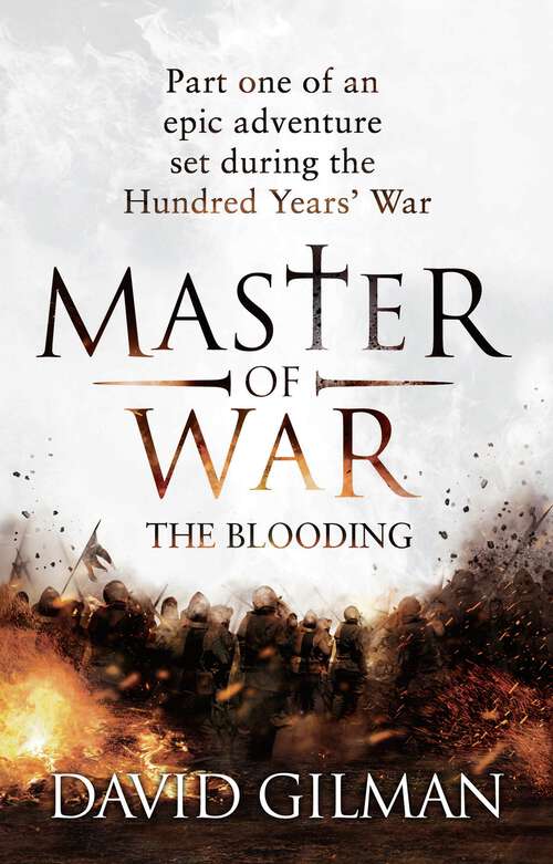 Book cover of Master Of War: Part one of an epic adventure set during the Hundred Years' War (Master Of War Ser.: Pt. 1)