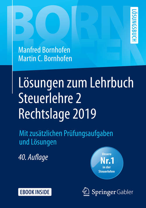 Book cover of Lösungen zum Lehrbuch Steuerlehre 2 Rechtslage 2019: Mit zusätzlichen Prüfungsaufgaben und Lösungen (40. Aufl. 2020) (Bornhofen Steuerlehre 2 LÖ)