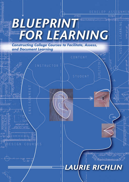 Book cover of Blueprint for Learning: Constructing College Courses to Facilitate, Assess, and Document Learning