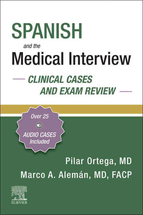 Book cover of Spanish and the Medical Interview: Clinical Cases And Exam Review