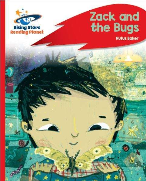 Book cover of Reading Planet - Zack and the Bugs - Red C: Rocket Phonics (Rising Stars Reading Planet)