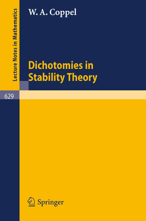 Book cover of Dichotomies in Stability Theory (1978) (Lecture Notes in Mathematics #629)