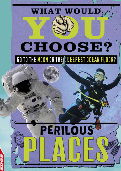 Book cover of Perilous Places: What Would You Choose?: Perilous Places (EDGE: What Would YOU Choose? #4)