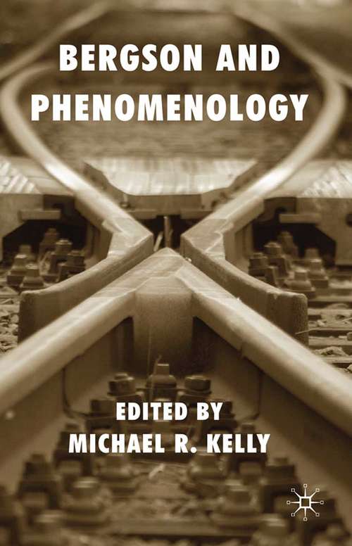 Book cover of Bergson and Phenomenology (2010)