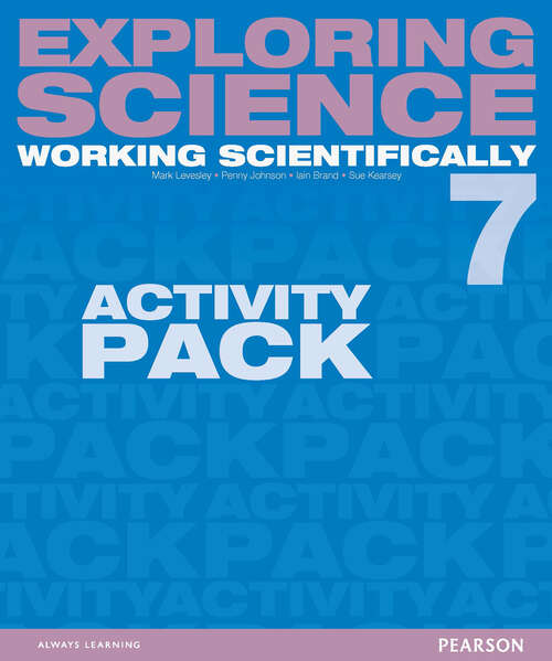 Book cover of Exploring Science: Working Scientifically Activity Pack Year 7 (Exploring Science 4)