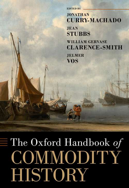 Book cover of The Oxford Handbook of Commodity History (Oxford Handbooks)