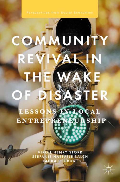 Book cover of Community Revival in the Wake of Disaster: Lessons in Local Entrepreneurship (1st ed. 2014) (Perspectives from Social Economics)