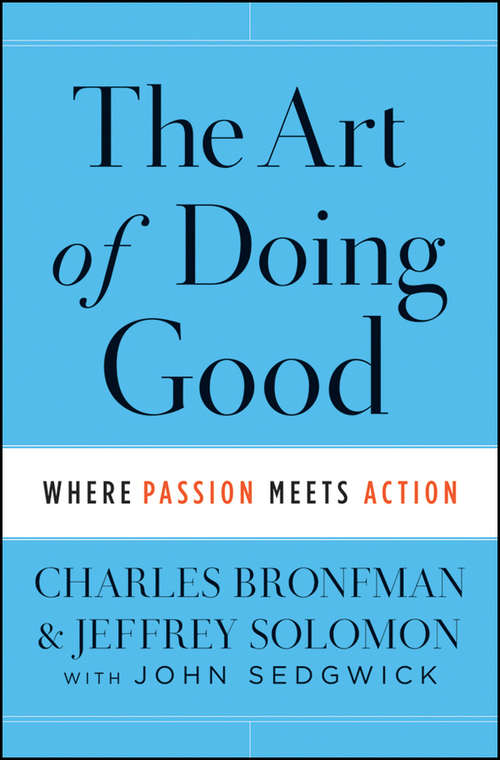 Book cover of The Art of Doing Good: Where Passion Meets Action