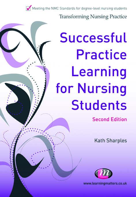 Book cover of Successful Practice Learning for Nursing Students (Transforming Nursing Practice)