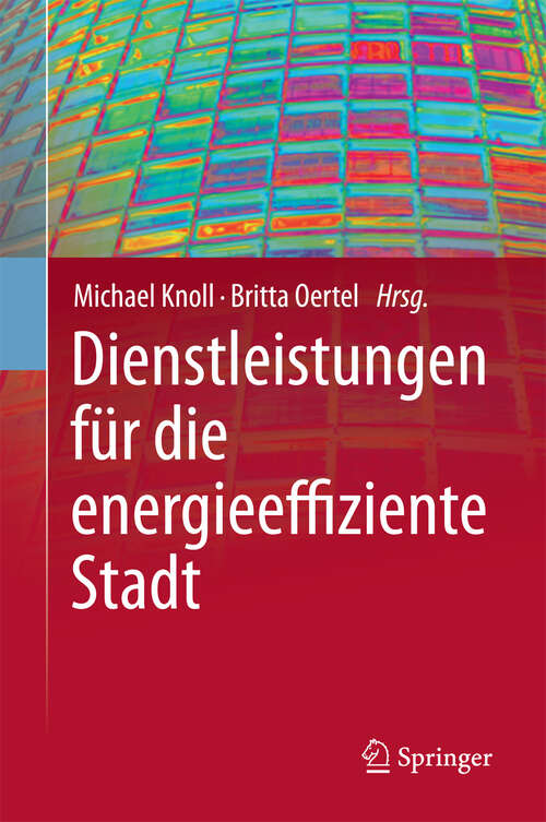 Book cover of Dienstleistungen für die energieeffiziente Stadt (2012)