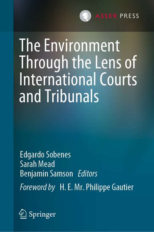 Book cover of The Environment Through the Lens of International Courts and Tribunals (1st ed. 2022)