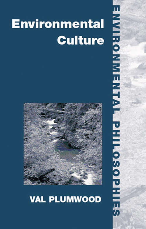 Book cover of Environmental Culture: The Ecological Crisis of Reason (Environmental Philosophies)