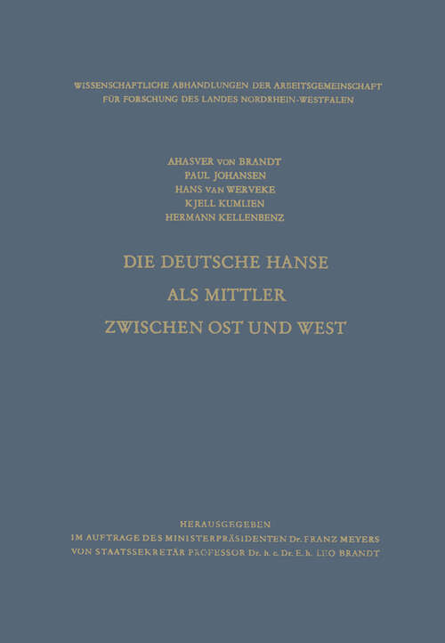 Book cover of Die Deutsche Hanse als Mittler zwischen Ost und West (1963) (Wissenschaftliche Abhandlungen der Arbeitsgemeinschaft für Forschung des Landes Nordrhein-Westfalen #27)