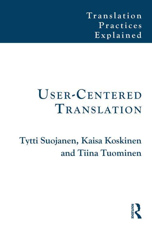 Book cover of User-Centered Translation (Translation Practices Explained)