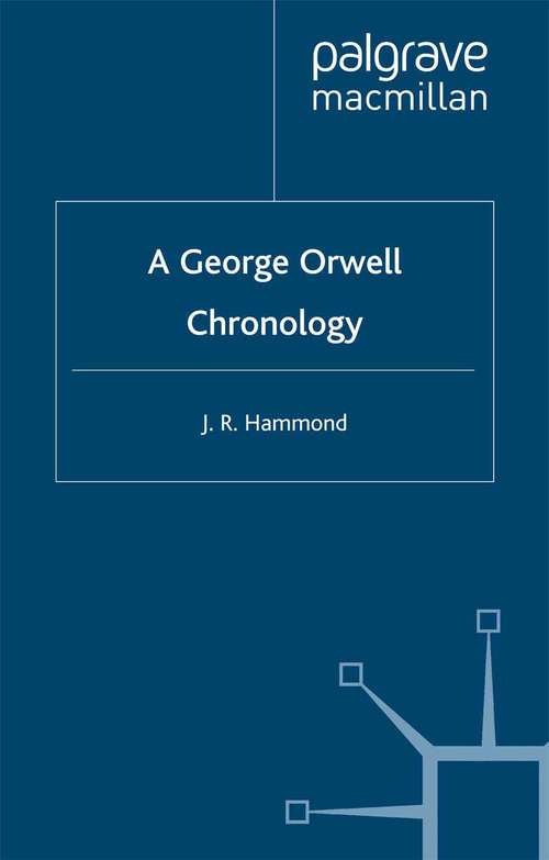 Book cover of A George Orwell Chronology (2000) (Author Chronologies Series)