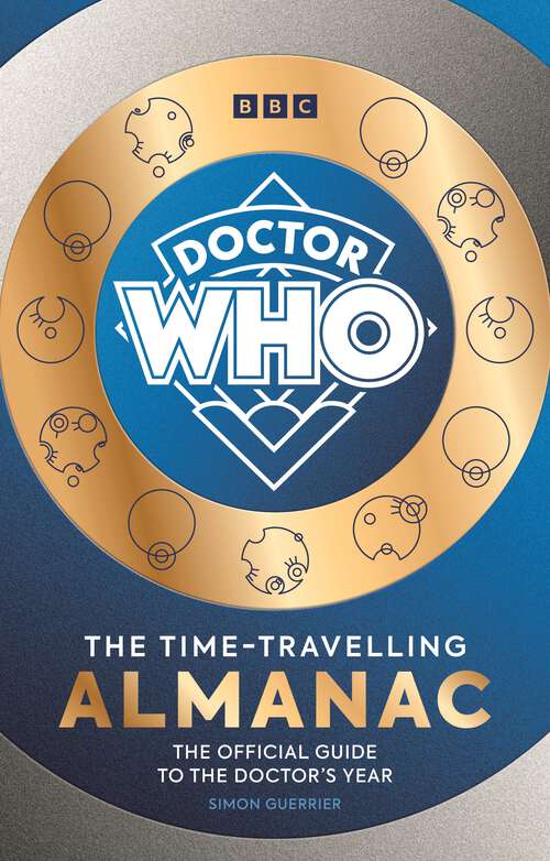 Book cover of Doctor Who: The Official Guide to the Doctor’s Year