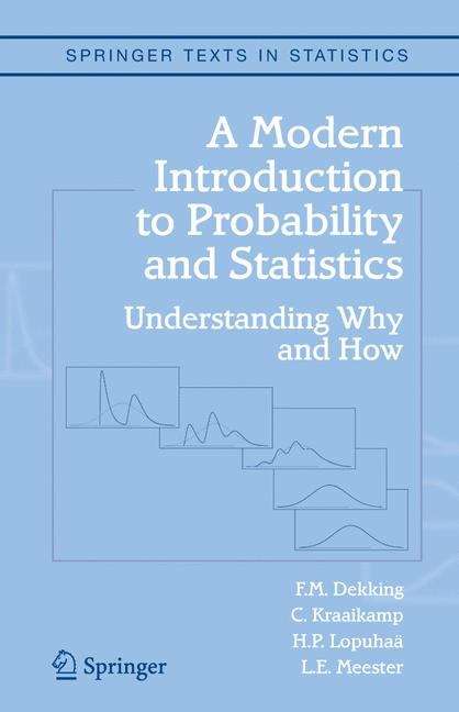 Book cover of A Modern Introduction to Probability and Statistics: Understanding Why and How (PDF)