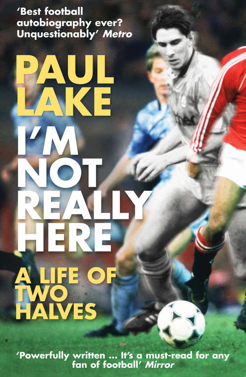 Book cover of I'm Not Really Here: A Life Of Two Halves