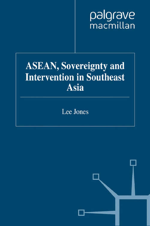 Book cover of ASEAN, Sovereignty and Intervention in Southeast Asia (2012) (Critical Studies of the Asia-Pacific)