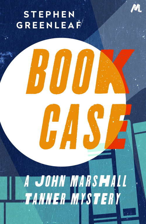 Book cover of Book Case: John Marshall Tanner Investigation 7 (John Marshall Tanner Mysteries #7)