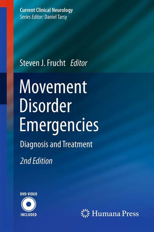 Book cover of Movement Disorder Emergencies: Diagnosis and Treatment (2nd ed. 2013) (Current Clinical Neurology)