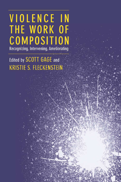 Book cover of Violence in the Work of Composition: Recognizing, Intervening, Ameliorating