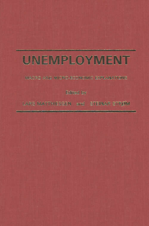 Book cover of Unemployment: Macro and Micro-Economic Explanations (1st ed. 1981)
