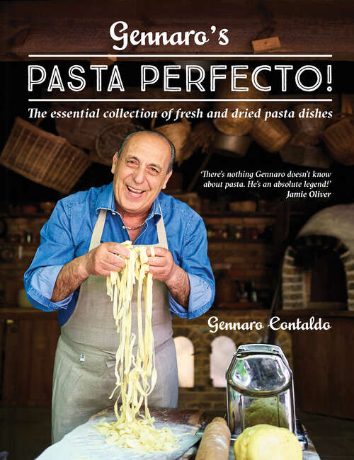 Book cover of Gennaro’s Pasta Perfecto!: The Essential Collection Of Fresh And Dried Pasta Dishes (ePub edition)