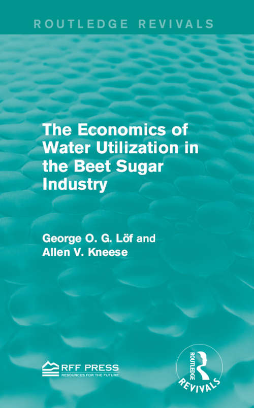 Book cover of The Economics of Water Utilization in the Beet Sugar Industry (Routledge Revivals)