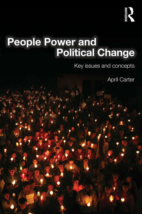 Book cover of People Power and Political Change: Key Issues and Concepts