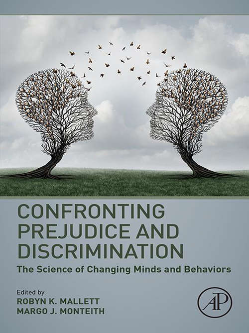 Book cover of Confronting Prejudice and Discrimination: The Science of Changing Minds and Behaviors