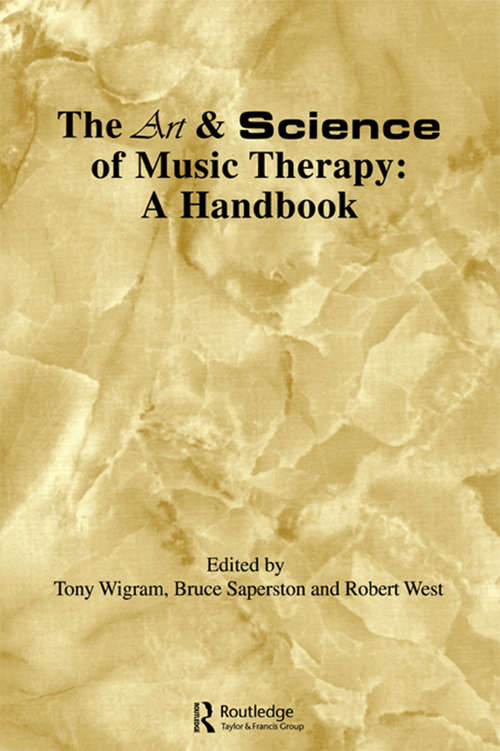 Book cover of Art & Science of Music Therapy: A Handbook