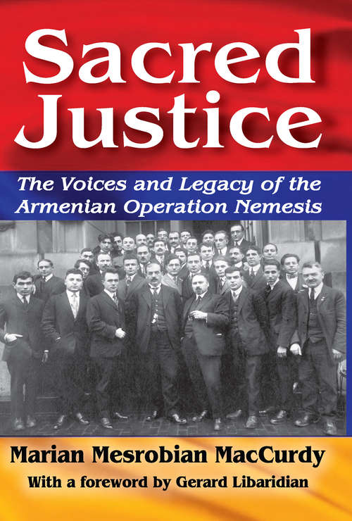 Book cover of Sacred Justice: The Voices and Legacy of the Armenian Operation Nemesis