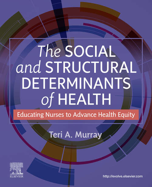 Book cover of The Social and Structural Determinants of Health - E-Book: The Social and Structural Determinants of Health - E-Book