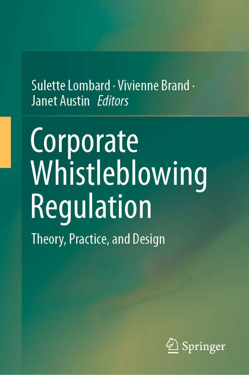 Book cover of Corporate Whistleblowing Regulation: Theory, Practice, and Design (1st ed. 2020)