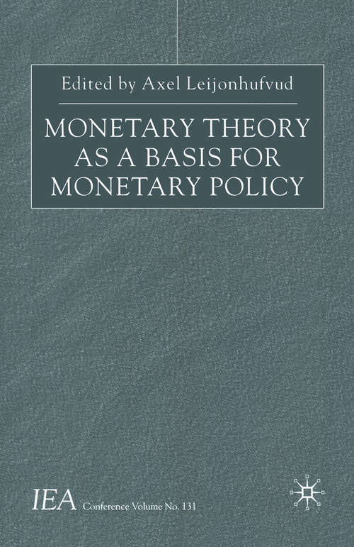 Book cover of Monetary Theory as a Basis for Monetary Policy (2001) (International Economic Association Series)