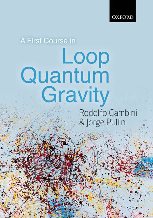 Book cover of A First Course In Loop Quantum Gravity